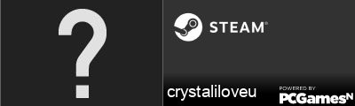 crystaliloveu Steam Signature
