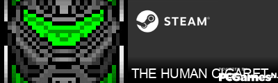 THE HUMAN CIGARETTE Steam Signature