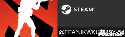 @FFA^UKWKU龘19Y-5d Steam Signature