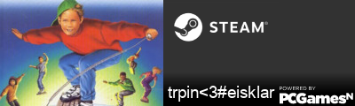 trpin<3#eisklar Steam Signature