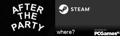 where? Steam Signature