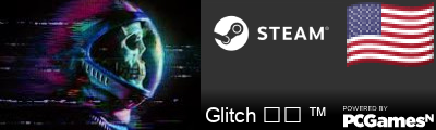 Glitch ⭕⃤ ™ Steam Signature