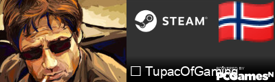 ϟ TupacOfGaming Steam Signature