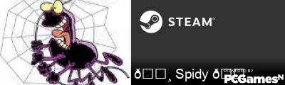 🕸 Spidy 🕸 Steam Signature