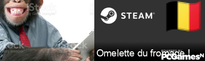 Omelette du fromage ! Steam Signature