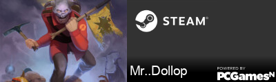 Mr..Dollop Steam Signature