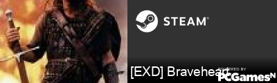 [EXD] Braveheart Steam Signature