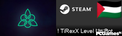 ! TiRexX Level Up Bot Steam Signature