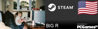 BIG R Steam Signature