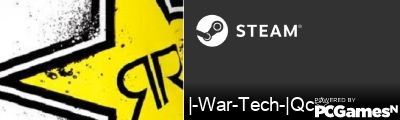 |-War-Tech-|Qc☆ Steam Signature
