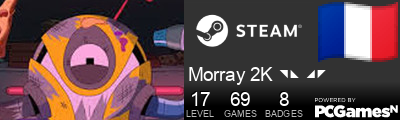 Morray 2K ◥◣ ◢◤ Steam Signature