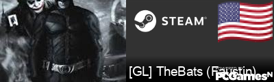 [GL] TheBats (Faustin) Steam Signature