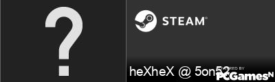 heXheX @ 5on5? Steam Signature