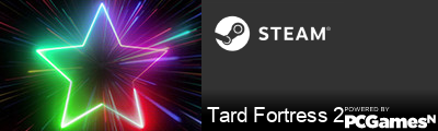 Tard Fortress 2 Steam Signature