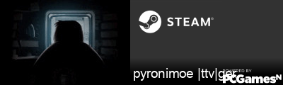 pyronimoe |ttv|ger Steam Signature