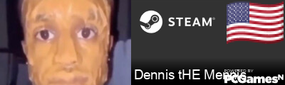 Dennis tHE Mennis Steam Signature