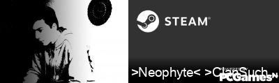 >Neophyte< >ClanSuche< Steam Signature