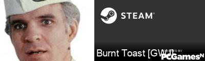 Burnt Toast [GWJ] Steam Signature