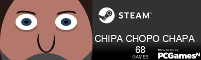 CHIPA CHOPO CHAPA Steam Signature