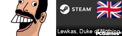 Lewkas, Duke of Nothing Steam Signature