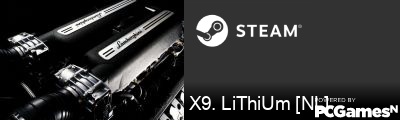 X9. LiThiUm [NL] Steam Signature