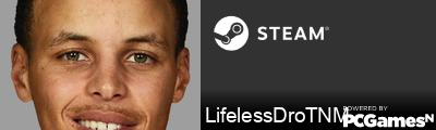 LifelessDroTNM Steam Signature