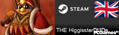 THE HiggissterDUDe Steam Signature