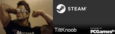 TiltKnoob Steam Signature