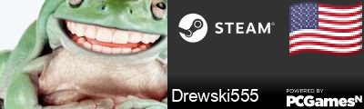 Drewski555 Steam Signature