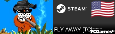 FLY AWAY [TC] Steam Signature