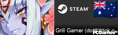 Grill Gamer (dont cook on me XD) Steam Signature