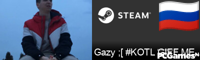 Gazy ;[ #KOTL GIFF ME MANA Steam Signature