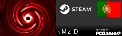 k M z :D Steam Signature