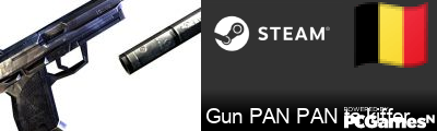 Gun PAN PAN ta kiffer Steam Signature