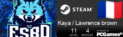 Kaya / Lawrence brown Steam Signature
