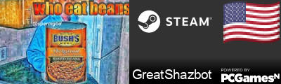 GreatShazbot Steam Signature