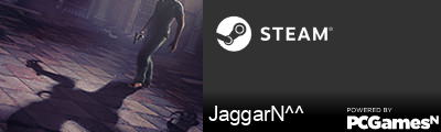 JaggarN^^ Steam Signature