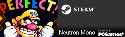Neutron Mono Steam Signature