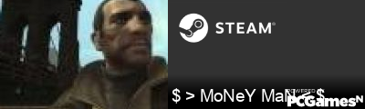 $ > MoNeY MaN < $ Steam Signature