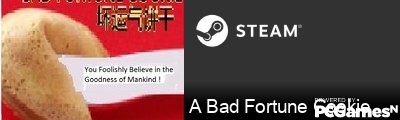A Bad Fortune Cookie Steam Signature