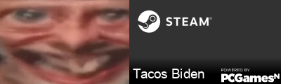 Tacos Biden Steam Signature