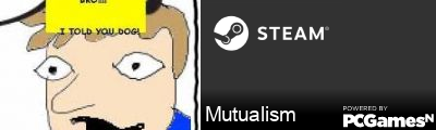 Mutualism Steam Signature
