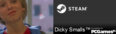 Dicky Smalls™ Steam Signature