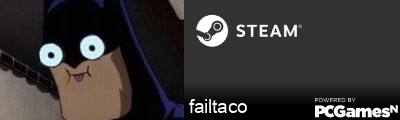 failtaco Steam Signature