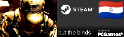 but the binds Steam Signature