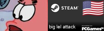 big lel attack Steam Signature