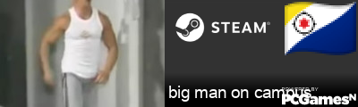 big man on campus Steam Signature