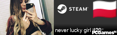 never lucky girl 420 Steam Signature