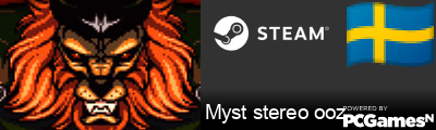 Myst stereo ooz Steam Signature