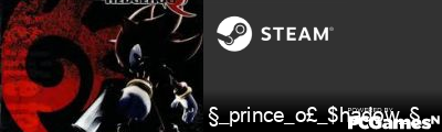 §_prince_o£_$hadow_§ Steam Signature